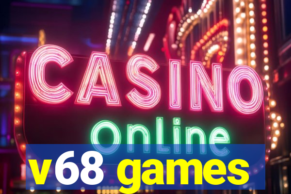v68 games